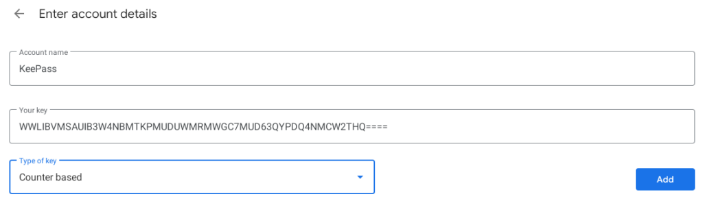 Google Authenticator app. Input the new key details for KeePass.